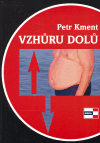 Vzhůru dolů - Petr Kment