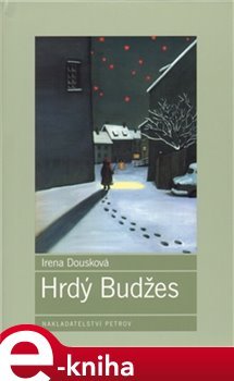Hrdý Budžes - Irena Dousková