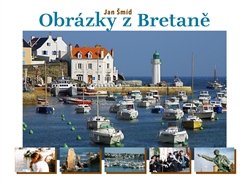 Obrázky z Bretaně - Jan Šmíd