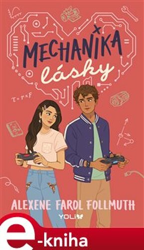 Mechanika lásky - Alexene Farol Follmuth
