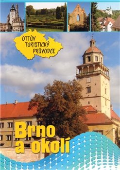 Brno a okolí Ottův turistický průvodce