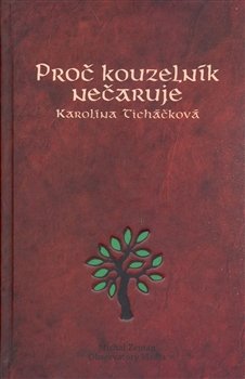 Proč kouzelník nečaruje + CD - Karolína Ticháčková