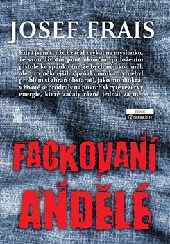 Fackovaní andělé - Josef Frais