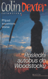 Poslední autobus do Woodstocku - Colin Dexter