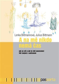 A na mě nikdo nemá čas - Lenka Bittmannová, Julius Bittmann