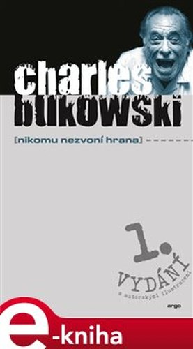 Nikomu nezvoní hrana - Charles Bukowski