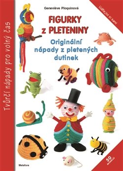 Figurky z pleteniny - Geneviéve Ploquinová