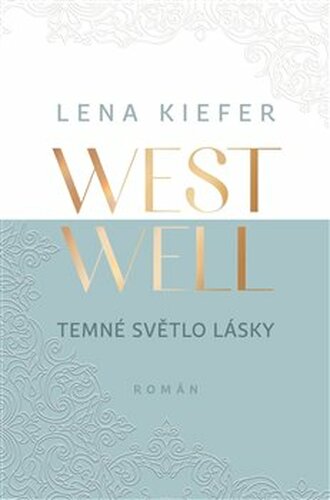 Westwell: Temné světlo lásky