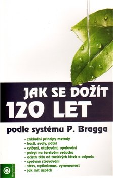 Jak se dožít 120 let - kolektiv