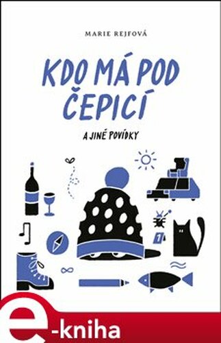 Kdo má pod čepicí a jiné povídky