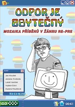 Odpor je zbytečný - Jaroslav Svoboda, Jan Hloušek, Zuzana Hloušková, Lukáš Vaníček, Vojtěch Erbrt
