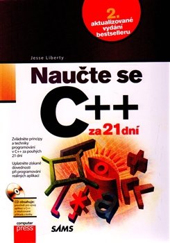 Naučte se C++ za 21 dní - Bradley L. Jones, Jesse Liberty