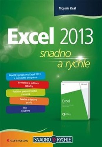 Excel 2013 snadno a rychle - Mojmír Král