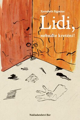 Lidi, nebuďte kreténi!