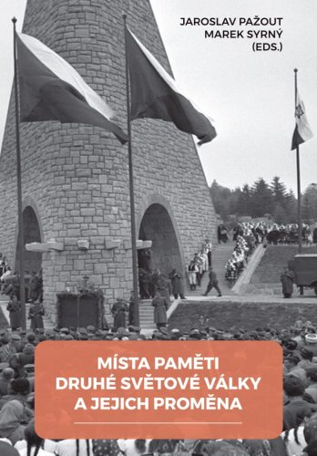 Místa paměti druhé světové války a jejich proměna