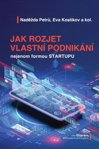 Jak rozjet vlastní podnikání nejenom formou startupu
