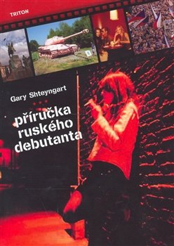Příručka ruského debutanta - Gary Shteyngart