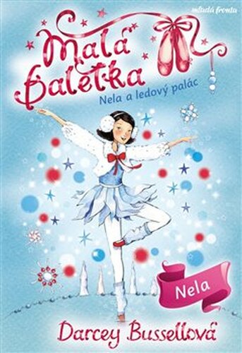 Malá baletka - Nela a ledový palác - Darcey Bussellová