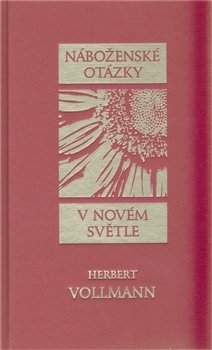 Náboženské otázky v novém světle - Herbert Vollmann