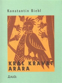 Král kravat arara - Konstantin Biebl