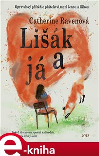 Lišák a já - Catherine Ravenová