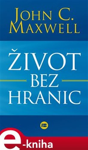 Život bez hranic - John C. Maxwell