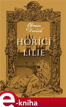 Hořící lilie - Otomar Dvořák