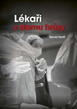 Lékaři z domu hrůzy - David Hartl