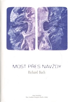 Most přes navždy - Richard Bach