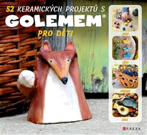 52 keramických projektů s GOLEMem pro děti