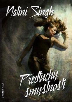 Předtuchy smyslnosti - Nalini Singh