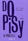 Dopisy za přáteli / poprvé - William Saroyan