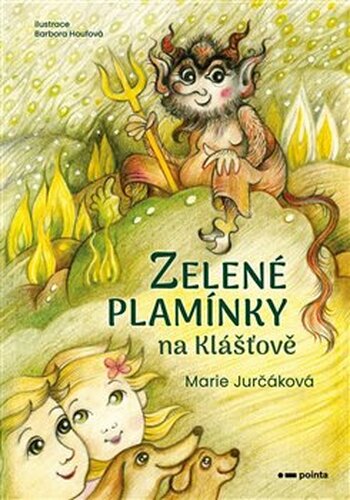 Zelené plamínky na Klášťově - Marie Jurčáková