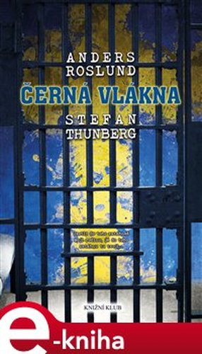 Černá vlákna (Made in Sweden 2) - Stefan Thunberg, Anders Roslund