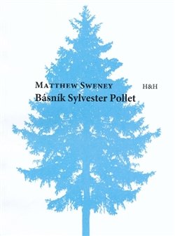 Básník Sylvestr Pollet - Matthew Sweney