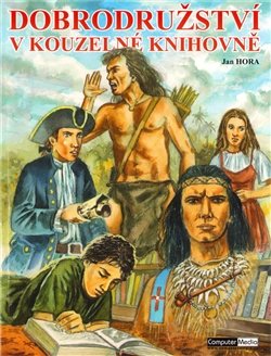 Dobrodružství v kouzelné knihovně - Jan Hora