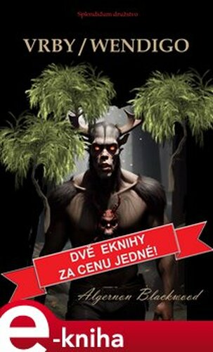 Vrby / Wendigo