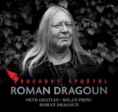 Roman Dragoun. Rockový apoštol