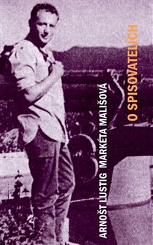 O spisovatelích - Arnošt Lustig, Markéta Mališová