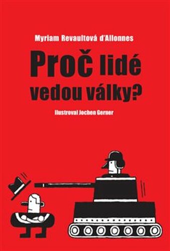 Proč lidé vedou války? - Myriam D&apos;Allonnes Revaultová