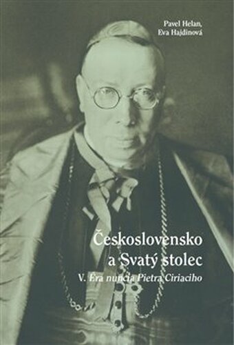 Československo a Svatý stolec V. - Pavel Helan, Eva Hajdinová