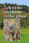 Zelenými stezkami Velké pláně - Zdeněk Hlaváč