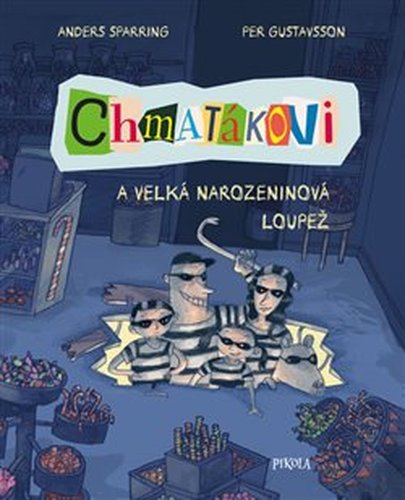 Chmatákovi a velká narozeninová loupež