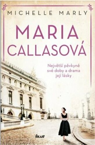 Maria Callasová - Michelle Marly