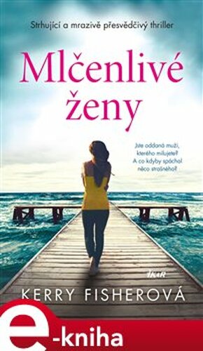 Mlčenlivé ženy - Kerry Fisherová