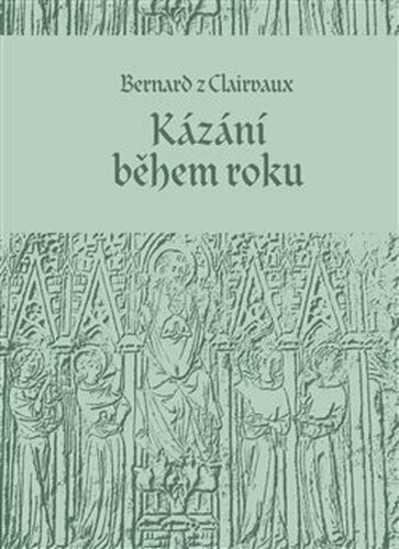 Kázání během roku - Bernard z Clairvaux
