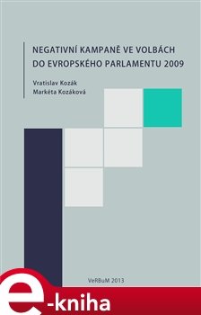Negativní kampaně ve volbách do Evropského parlamentu 2009 - Vratislav Kozák, Markéta Kozáková