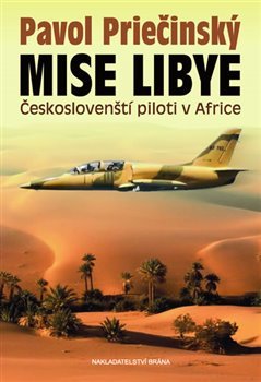 Mise Libye - Českoslovenští piloti v Africe - Pavol Priečinský