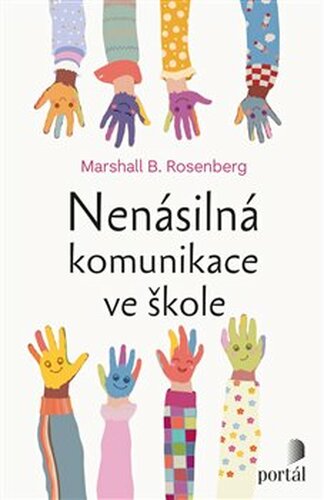 Nenásilná komunikace ve škole - Kateřina Pietrasová, Marshall B. Rosenberg