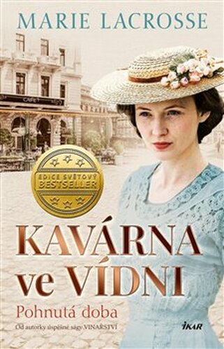 Kavárna ve Vídni. Pohnutá doba - Marie Lacrosse